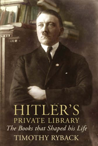 Hitler's Private Library: The Books That Shaped His Life