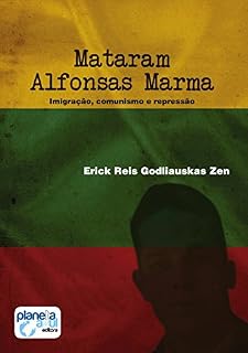 Livro Mataram Alfonsas Marma - Imigração, comunismo e repressão