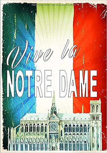 Vive La Notre Dame Vive La France Amazon Co Uk Foreer Felicie France 9781094770116 Books