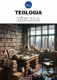 Livro Teologia Bíblica: Volume II (Curso de Teologia completo)