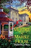 Murder at Marble House (A Gilded Newport Mystery) by Alyssa Maxwell
