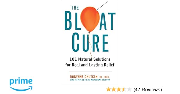 The Bloat Cure 101 Natural Solutions For Real And Lasting - 