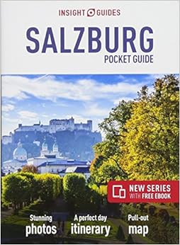 Insight Guides Pocket Salzburg (Travel Guide eBook) (Insight Pocket Guides), by Insight Guides Insight Guides Pocket Salzburg (Travel Guide eBook) (Insight Pocket Guides), by Insight Guides