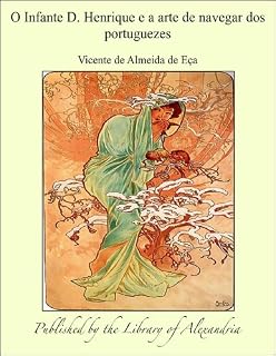 Livro O Infante D. Henrique e a arte de navegar dos portuguezes