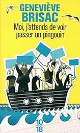 Moi, j'attends de voir passer un pingouin