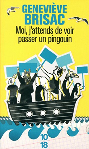 Moi, j'attends de voir passer un pingouin