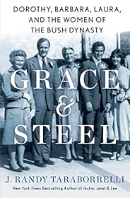Grace & Steel: Dorothy, Barbara, Laura, and the Women of the Bush Dyn