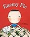 Enemy Pie : (Reading Rainbow Book, Children's Book about Kindness, Kids Books about Learning) primary