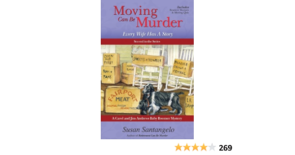Moving Can Be Murder Every Wife Has A Story Susan Santangelo 9780615458069 Amazon Com Books