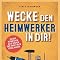 Wecke den Heimwerker in dir! Das do it yourself Heimwerker Buch für ...