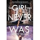 The Girl Who Never Was: Otherworld Book One