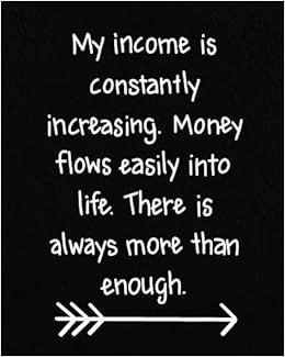 My Income Is Constantly Increasing Money Flows Easily Into Life There Is Always More Than Enough Money Journa Quote Bullet Journal Dot Grid L Journal Quote Bullet Journal Notebook Series Journal