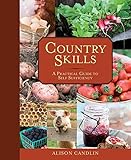 Country Skills: A Practical Guide to Self-Sufficiency by