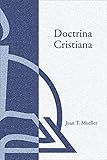 Doctrina Cristiana (Spanish Edition) by Juan T. Mueller