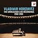 Vladimir Horowitz: The Unreleased Live Recordings 1966-1983