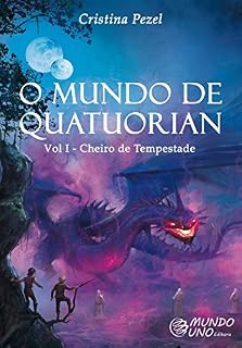 Livro O MUNDO DE QUATUORIAN: Vol I - Cheiro de Tempestade