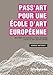 Pass Art pour une école d'art européenne by