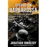 Operation Barbarossa: The History of a Cataclysm