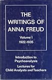 The Writings of Anna Freud : Introduction to Psychoanalysis: Lectures for Child Analysts and Teachers, Freud, Anna, 0823668703