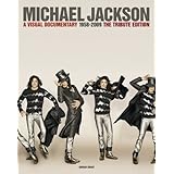 Michael Jackson: A Visual Documentary the Official Tribute Edition