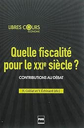 Quelle fiscalité pour le XXIe siècle ?