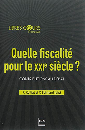 Quelle fiscalité pour le XXIe siècle ?