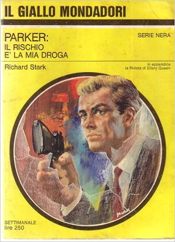 Richard Stark - Parker. Il rischio è la mia droga (1967)