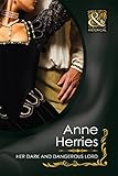 Front cover for the book Her Dark and Dangerous Lord by Anne Herries