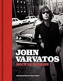 John Varvatos: Rock in Fashion by John Varvatos, Holly George-Warren