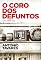 Livro O Coro dos Defuntos - Prémio LeYa 2015