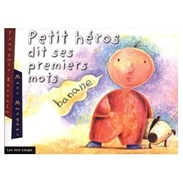Petit héros dit ses premiers mots