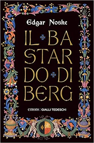 Edgar Noske - Il bastardo di Berg (2017)