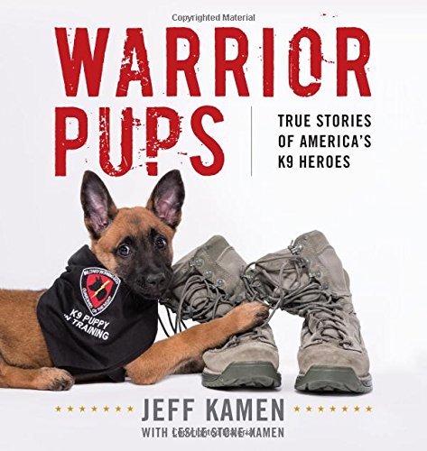Download Warrior Pups: True Stories of America's K9 Heroes Download Warrior Pups: True Stories of America's K9 Heroes
