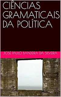 Livro CIÊNCIAS GRAMATICAIS DA POLÍTICA
