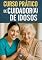 Livro Curso prático de cuidador (a) de Idosos