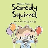 Scaredy Squirrel Has a Birthday Party