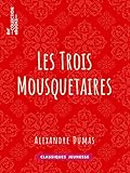 Les Trois Mousquetaires (French Edition) by 