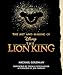 The Art and Making of The Lion King: Foreword by Thomas Schumacher, Afterword by Jon Favreau (Disney Editions Deluxe (Film))