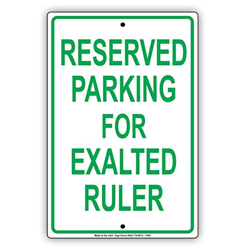Reserved Parking Only For Exalted Ruler Metal Aluminum Caution 12