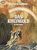 Das Rheingold in Full Score (Dover Music Scores) by Richard Wagner