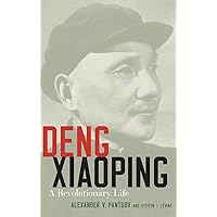 Deng Xiaoping: A Revolutionary Life