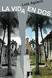 La vida en dos: Novela (Spanish Edition) by 