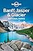 Lonely Planet Banff, Jasper and Glacier National Parks (Travel Guide)