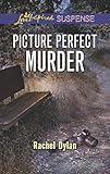 Picture Perfect Murder (Love Inspired Suspense)
