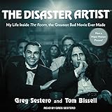 The Disaster Artist: My Life inside 'The Room', the Greatest Bad Movie Ever Made by 