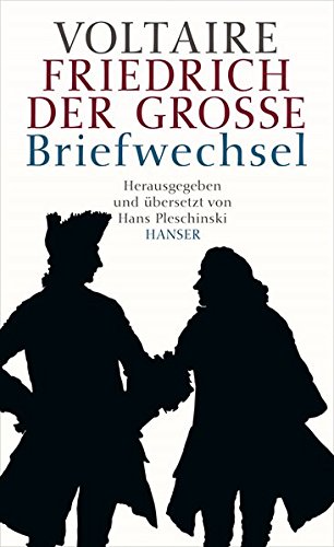 Voltaire Friedrich Der Grosse Briefwechsel Amazon De Hans Pleschinski Bucher