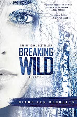 Breaking Wild Kindle Edition By Becquets Diane Les Mystery Thriller Suspense Kindle Ebooks Amazon Com