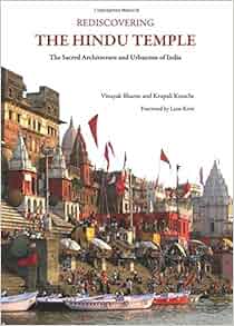Rediscovering The Hindu Temple The Sacred Architecture