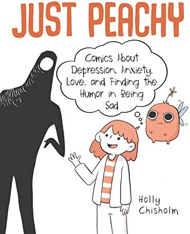 Sponsored Ad - Just Peachy: Comics About Depression, Anxiety, Love, and Finding the Humor in Being Sad