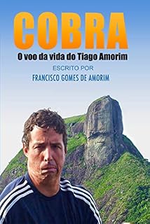 Livro COBRA o voo da Vida do Tiago Amorim